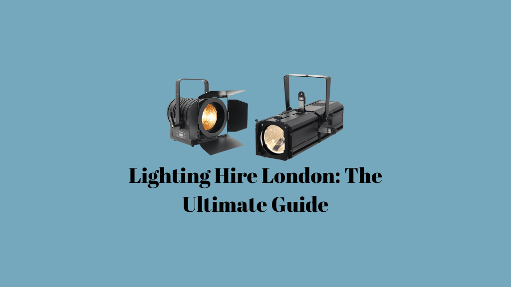 Lighting Hire London The Ultimate Guide London Sound and Light